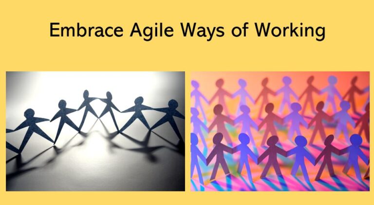 7 Powerful Reasons to Embrace Agile Ways of Working for Enhanced Business Outcomes