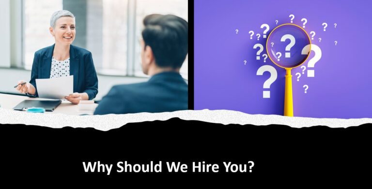 How To Answer ‘Why Should We Hire You’ + 10 Powerful Examples