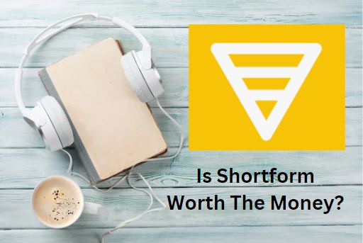 Is Shortform Value For Money – [Aug 2023]