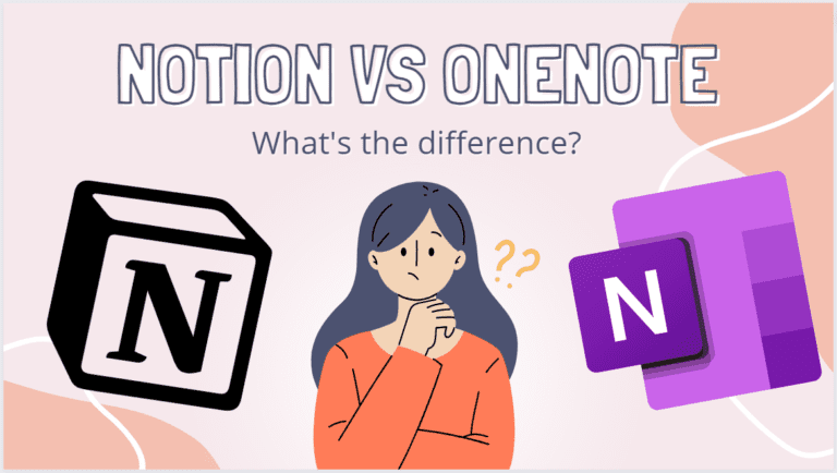 Notion vs OneNote: What Is Better For You [Aug 2023]