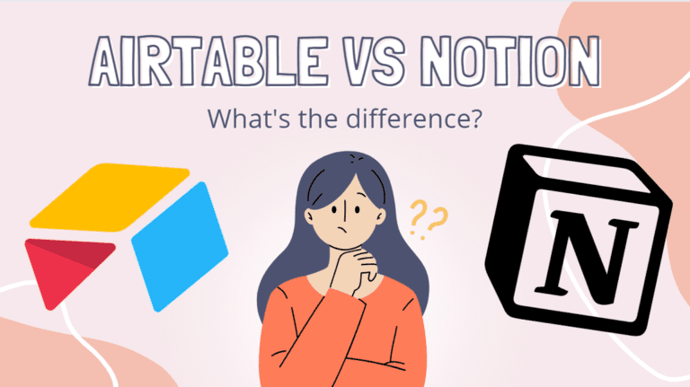 Airtable vs Notion: What Is Better For You [Sep 2023]