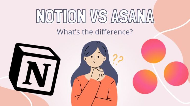 Notion vs Asana: What Is Better For You [Sep 2023]