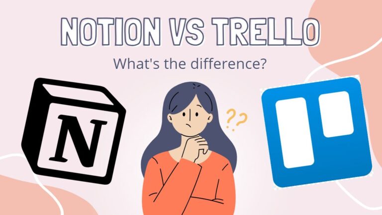Notion vs Trello: What Is Better For You [Oct 2023]