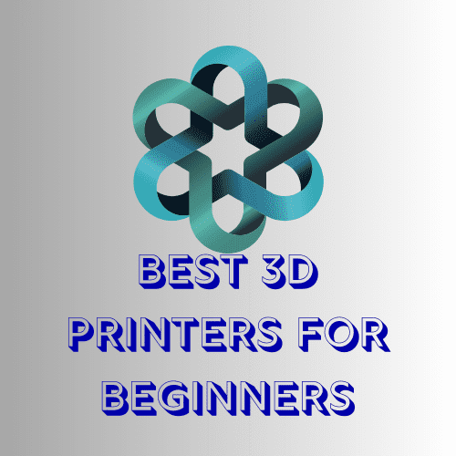 5 Best 3D Printers For Beginners in 2024